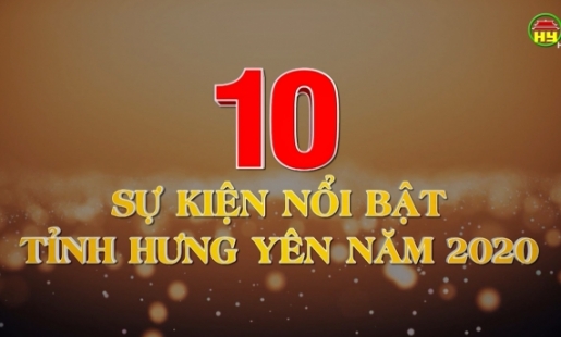 10 sự kiện tiêu biểu của tỉnh Hưng Yên năm 2020