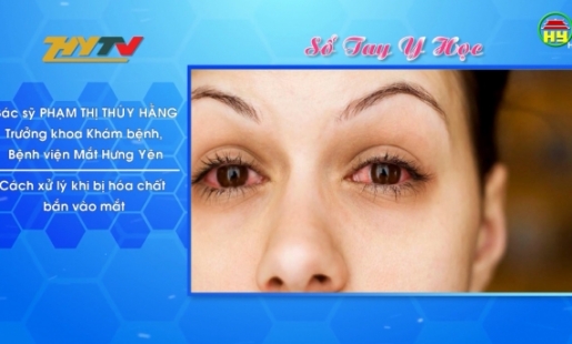 Cách xử lý khi bị hóa chất bắn vào mắt