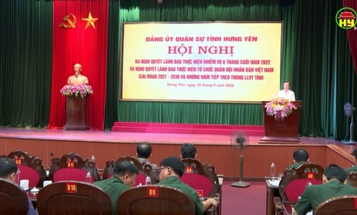 Đảng ủy Quân sự tỉnh ra nghị quyết lãnh đạo 6 tháng cuối năm 2022