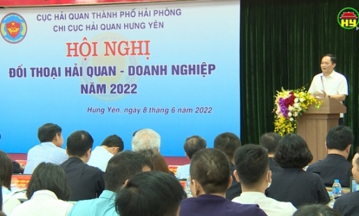 Hưng Yên tổ chức đối thoại Hải Quan – Doanh nghiệp năm 2022
