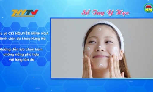 Hướng dẫn lựa chọn kem chống nắng phù hợp với từng làn da