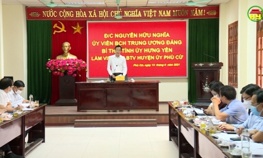 Đồng chí Nguyễn Hữu Nghĩa - Bí thư Tỉnh ủy làm việc với Ban thường vụ huyện ủy Phù Cừ