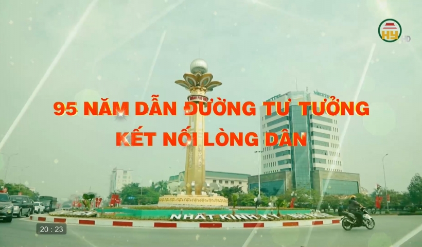 95 năm dẫn đường tư tưởng, kết nối lòng dân