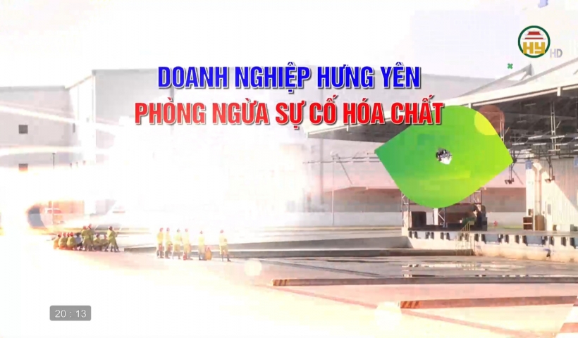 Doanh nghiệp Hưng Yên chủ động ngăn ngừa sự cố hóa chất