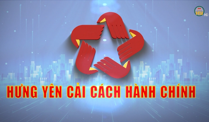 Hưng Y&ecirc;n cải c&aacute;ch h&agrave;nh ch&iacute;nh ng&agrave;y 28/5/2026
