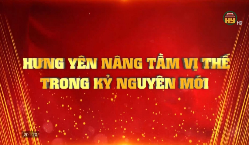 Hưng Yên nâng tầm vị thế trong kỷ nguyên mới