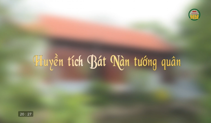 Huyền t&iacute;ch B&aacute;t N&agrave;n tướng qu&acirc;n