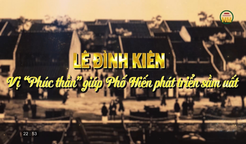 L&ecirc; Đ&igrave;nh Ki&ecirc;n: Vị &ldquo;ph&uacute;c thần&rdquo; gi&uacute;p Phố Hiến ph&aacute;t triển sầm uất