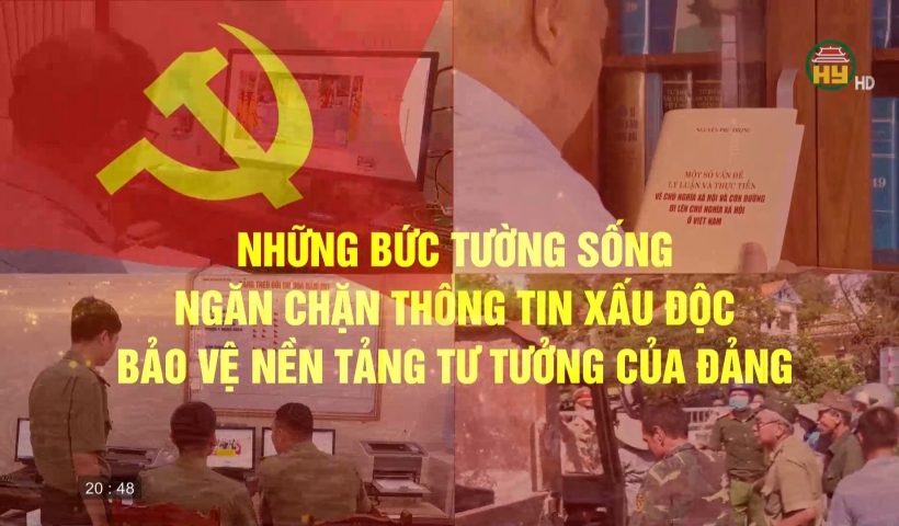 Những bức tường sống trong bảo vệ nền tảng tư tưởng của Đảng