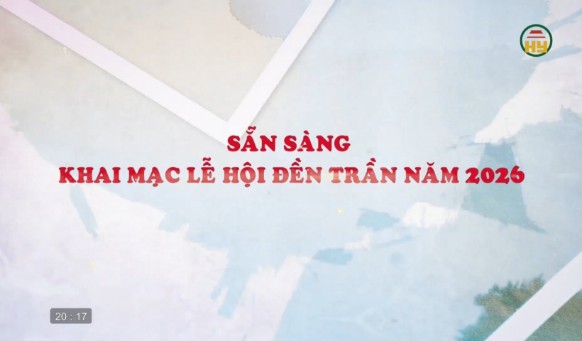 Sẵn s&agrave;ng cho Lễ khai hội Đền Trần tỉnh Hưng Y&ecirc;n năm 2026