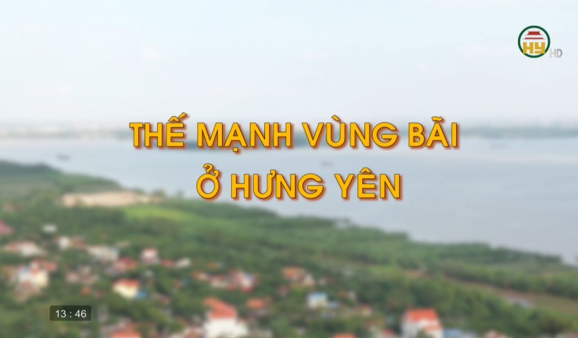 Thế mạnh vùng bãi ở Hưng Yên 