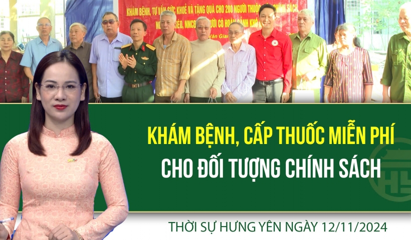 Thời sự Hưng Yên thứ Ba ngày 12/11/2024