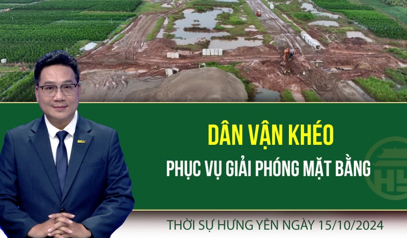 Thời sự Hưng Yên thứ Ba ngày 15/10/2024