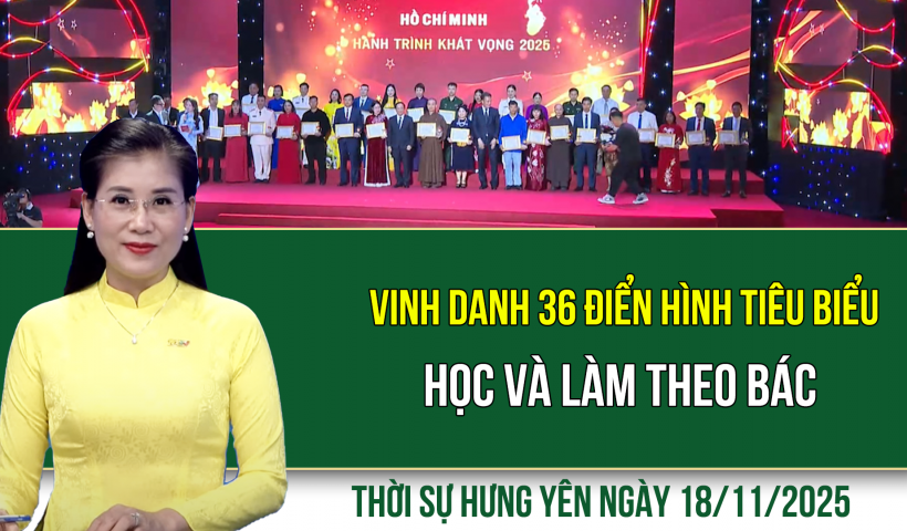 Thời sự Hưng Yên thứ Ba ngày 18/11/2025