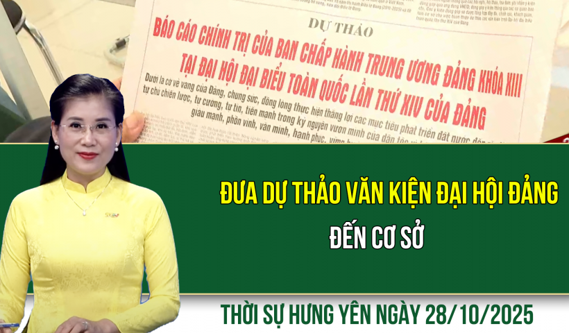 Thời sự Hưng Yên thứ Ba ngày 28/10/2025