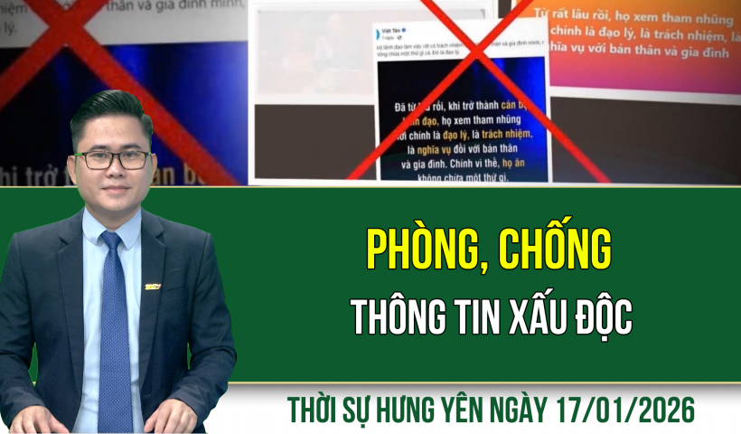 Thời sự Hưng Y&ecirc;n thứ Bảy ng&agrave;y 17/01/2026