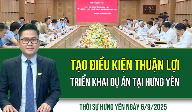 Thời sự Hưng Yên thứ Bảy ngày 6/9/2025