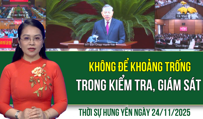 Thời sự Hưng Yên thứ Hai ngày 24/11/2025