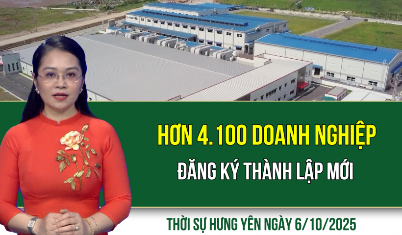 Thời sự Hưng Yên thứ Hai ngày 6/10/2025