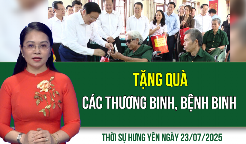 Thời sự Hưng Yên thứ Năm ngày 24/07/2025