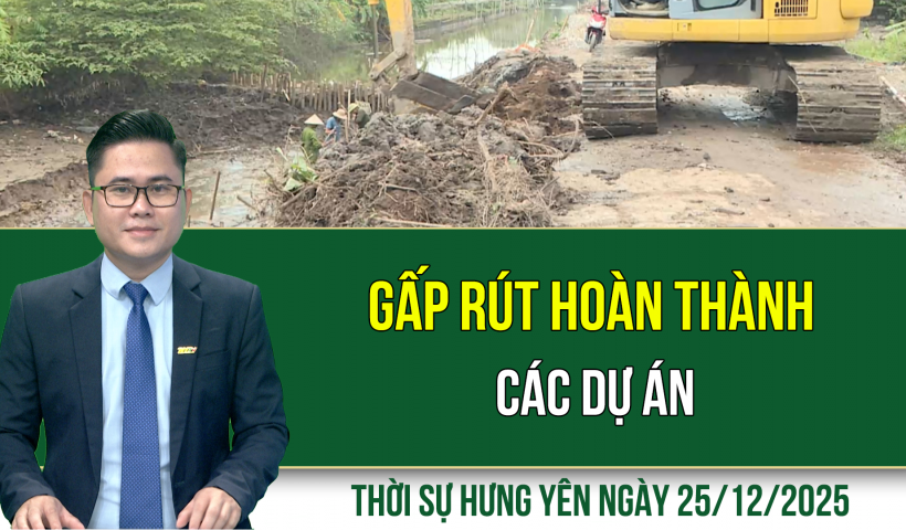 Thời sự Hưng Y&ecirc;n thứ Năm ng&agrave;y 25/12/2025