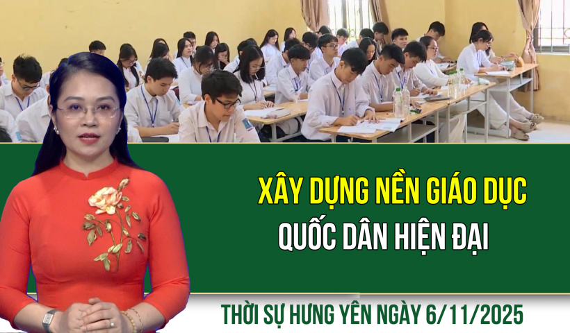 Thời sự Hưng Yên thứ Năm ngày 6/11/2025