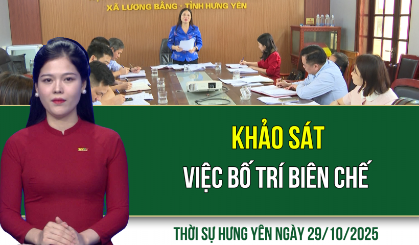 Thời sự Hưng Yên thứ Tư ngày 29/10/2025