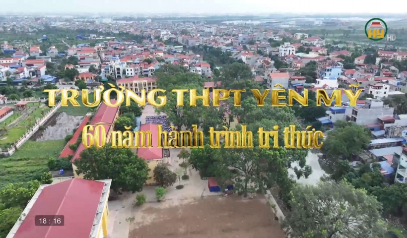 Trường THPT Y&ecirc;n Mỹ - 60 năm h&agrave;nh tr&igrave;nh tri thức