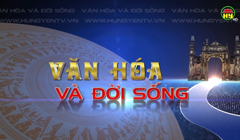 Văn hoá và đời sống ngày 10/08/2022