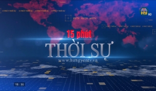 Bản tin Thời sự 15' ngày 18/05/2025