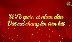 Vì Tổ quốc, vì Nhân dân đặt cái chung lên trên hết